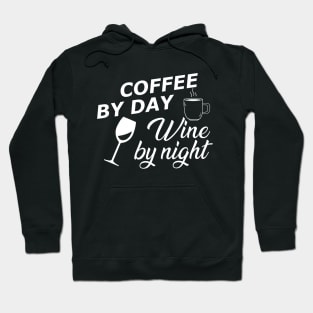 Coffee by day wine by night Hoodie